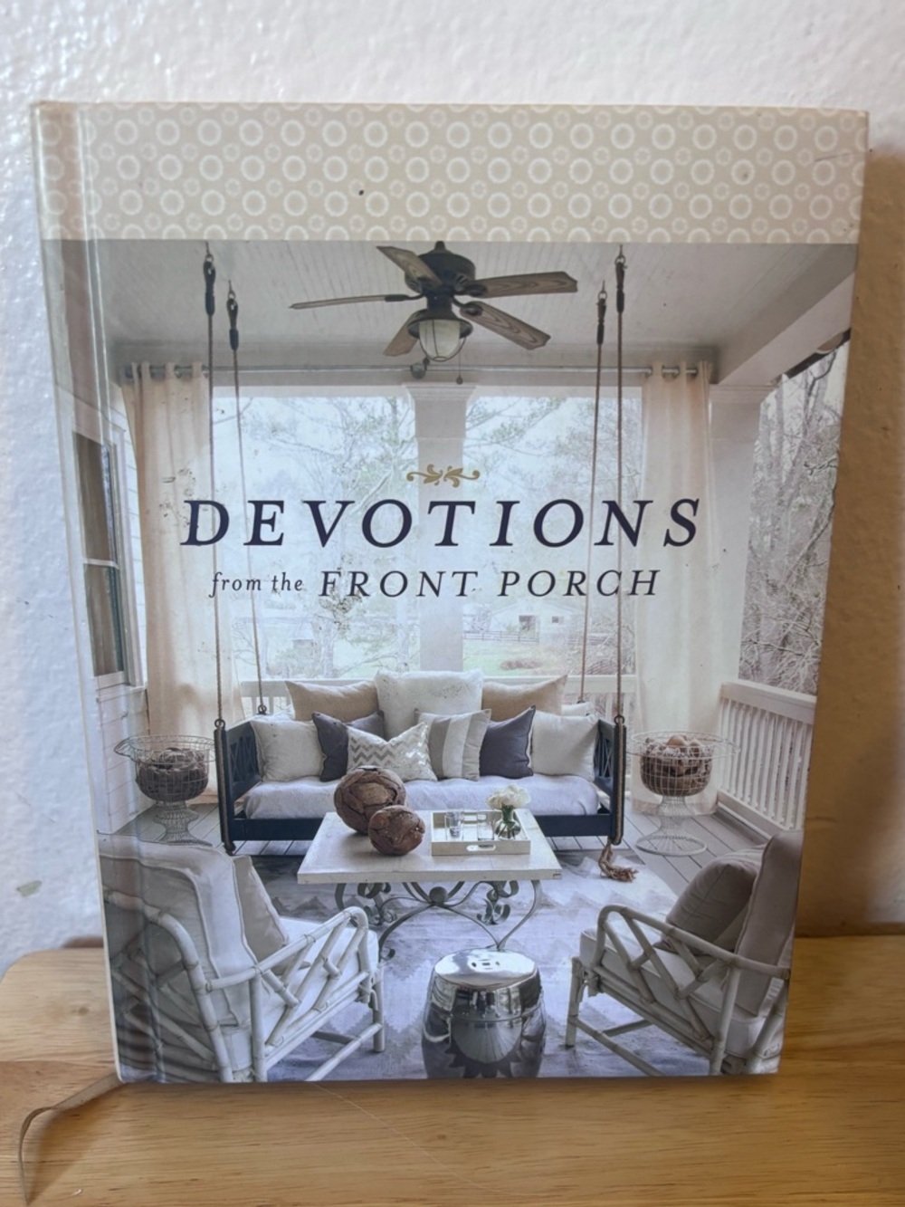 Devotions from the Front Porch Hardcover By Stacy Edwards
